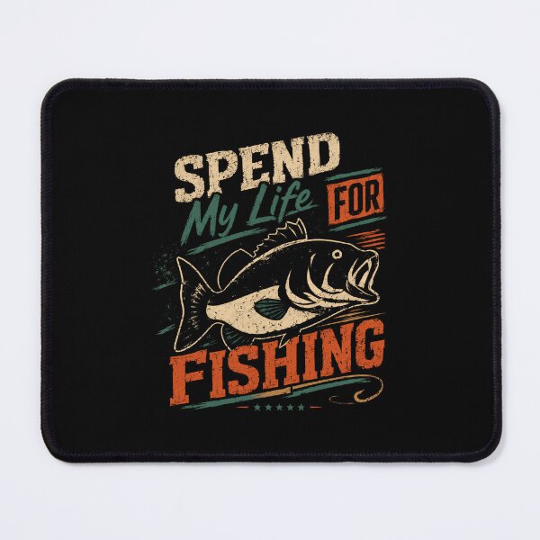 Item preview, Spend My Life For Fishing Angler Fisherman Hobby designed and sold by SkeletonsDanger.
