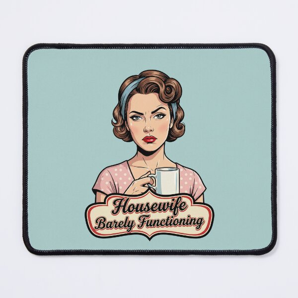 Item preview, Housewife Barely Functioning- 1950s Housewife designed and sold by Vintage Sass Society.