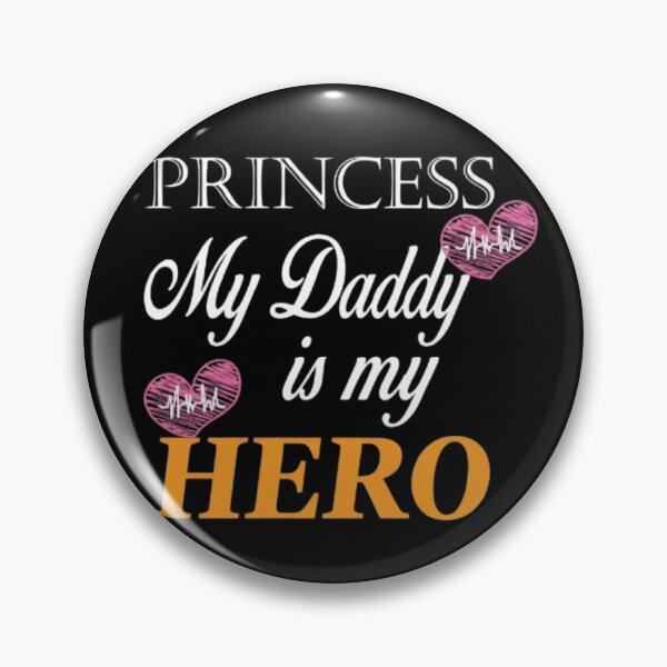 Item preview, Princess My Daddy Is My Hero Quote designed and sold by Ahmedsyde.