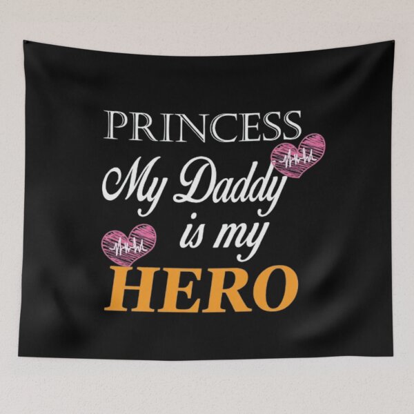 Item preview, Princess My Daddy Is My Hero Quote designed and sold by Ahmedsyde.