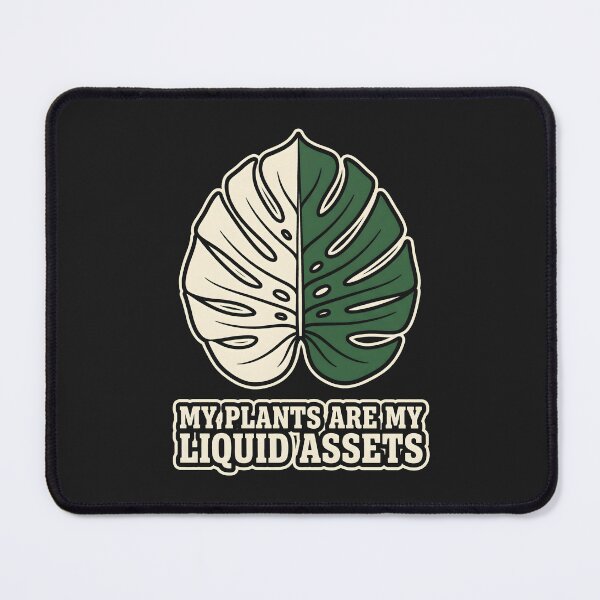 Item preview, My Plants Are My Liquid Assets Monstera designed and sold by SplashTastic.