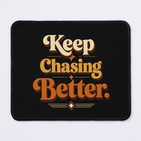 Item preview, Keep Chasing Better. | Retro Growth Mindset Typography Design designed and sold by Irene Catchmind.