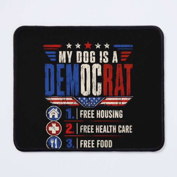 Item preview, My Dog Is A Democrat Conservative Political Humor Dog Owner designed and sold by SkeletonsDanger.