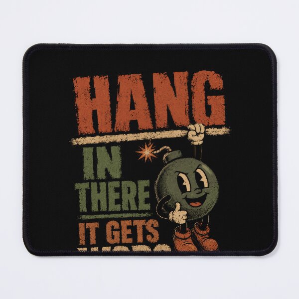 Item preview, Hang In There It Gets Worse Sarcastic Dark Humor Funny Quote designed and sold by SkeletonsDanger.