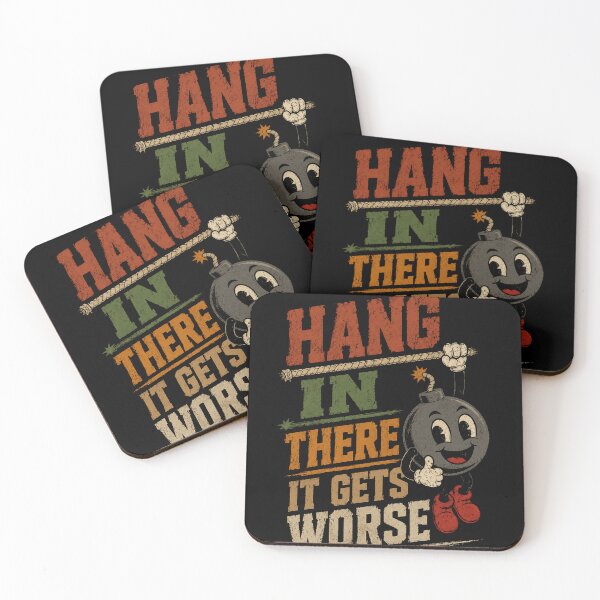 Item preview, Hang In There It Gets Worse Dark Humor Pessimist Sarcastic Quote designed and sold by SkeletonsDanger.
