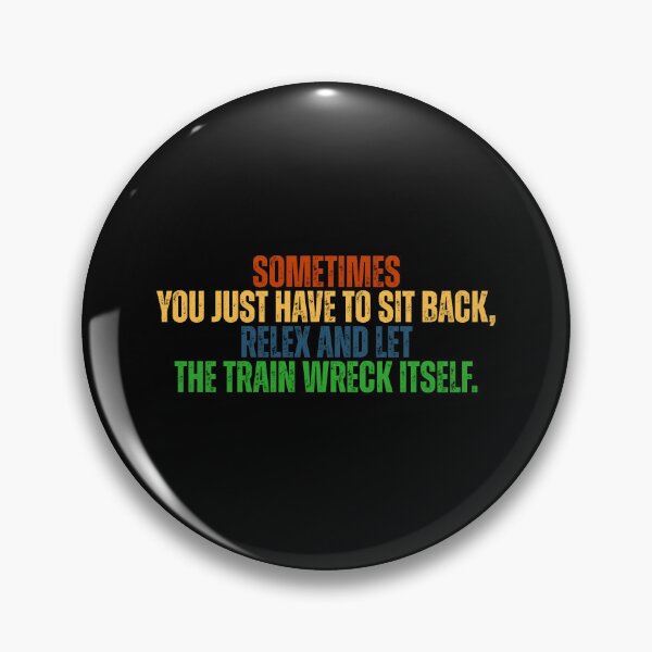 Item preview, Let The Train Wreck Itself designed and sold by Dondonmart.