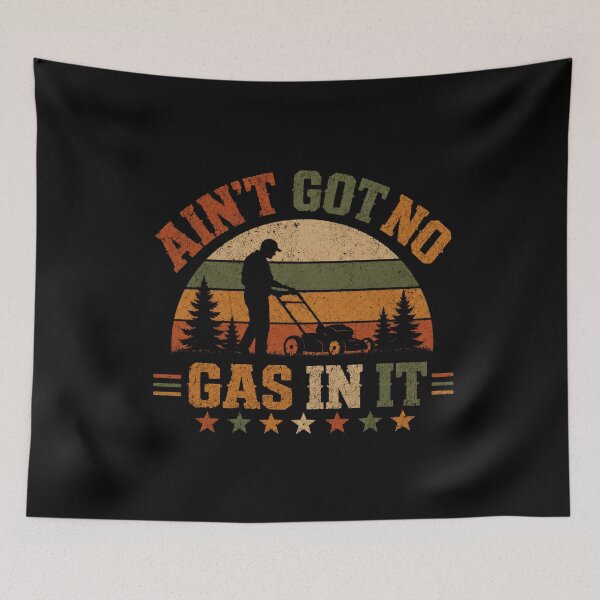 Item preview, Ain't Got No Gas In It Lawn Mower Gardener Dad designed and sold by SkeletonsDanger.