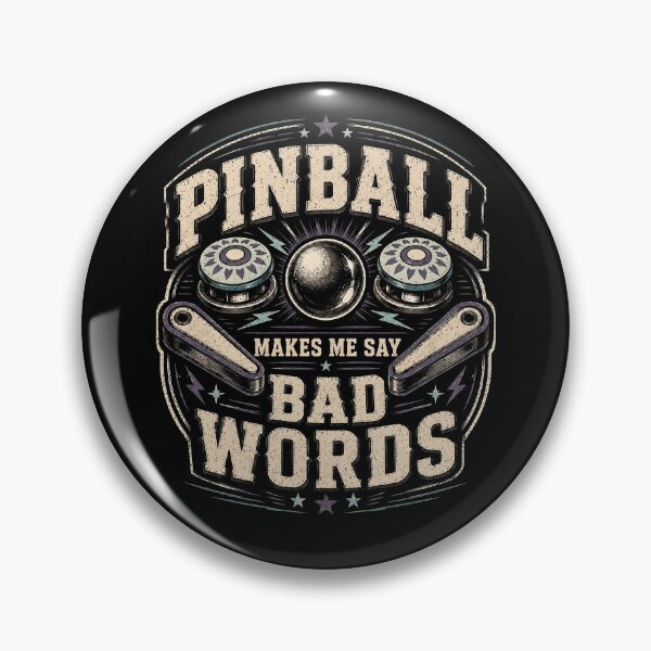Item preview, Pinball Makes Me Say Bad Words – Funny Retro Arcade Pinball Lover Design designed and sold by PosiMCreations.