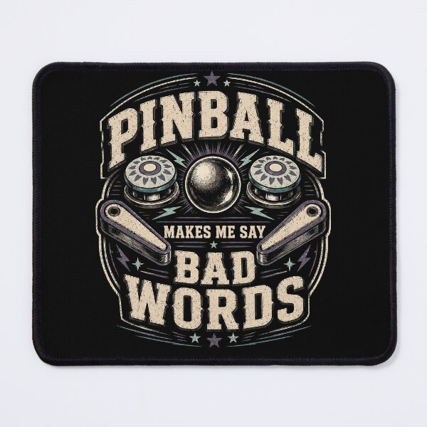 Item preview, Pinball Makes Me Say Bad Words – Funny Retro Arcade Pinball Lover Design designed and sold by PosiMCreations.