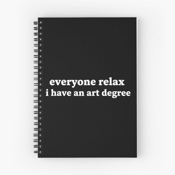 Item preview, Everyone Relax I Have an Art Degree Funny Art Student Humor designed and sold by SylviaYLaughlin.
