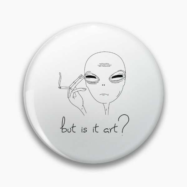 Item preview, But is it Art - funny Alien designed and sold by SylviaYLaughlin.