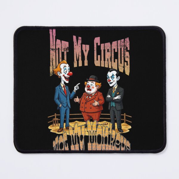 Item preview, Not My Circus, Not My Monkeys designed and sold by V8Green.