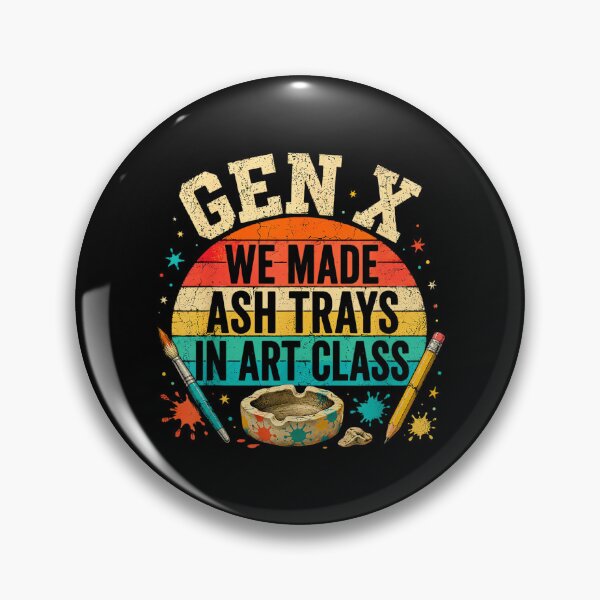 Item preview, Gen X We Made Ash Trays in Art Class Retro Nostalgia 70s 80s designed and sold by CherylCGarrison.