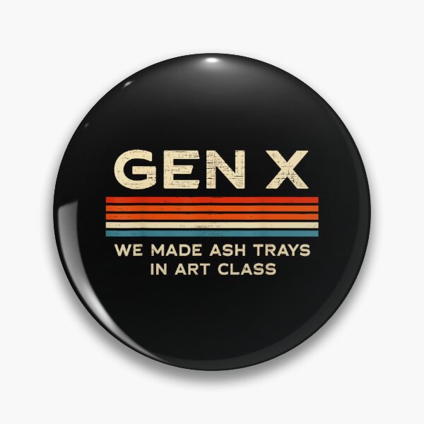 Item preview, Gen X We Made Ash Trays in Art Class Retro Nostalgia 70s 80s designed and sold by CherylCGarrison.