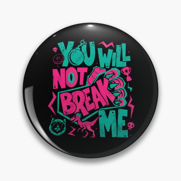 Item preview, You Will Not Break Me New Achievement  designed and sold by Theaurore.
