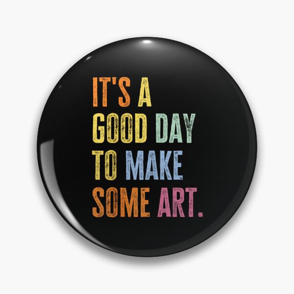 Item preview, It's A Good Day to Make Art Funny Artist Teacher Painter designed and sold by CherylCGarrison.