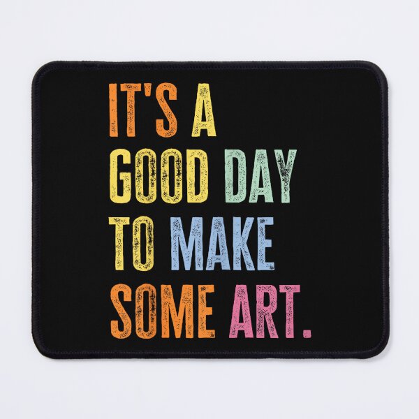 Item preview, It's A Good Day to Make Art Funny Artist Teacher Painter designed and sold by CherylCGarrison.