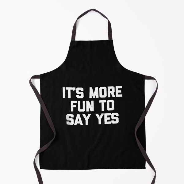 Item preview, It's More Fun To Say Yes - Funny Saying Sarcastic Novelty designed and sold by CherylCGarrison.