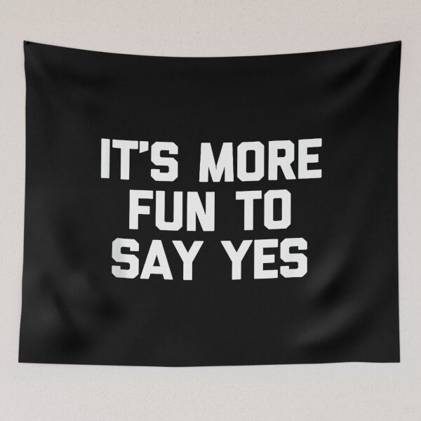 Item preview, It's More Fun To Say Yes - Funny Saying Sarcastic Novelty designed and sold by CherylCGarrison.
