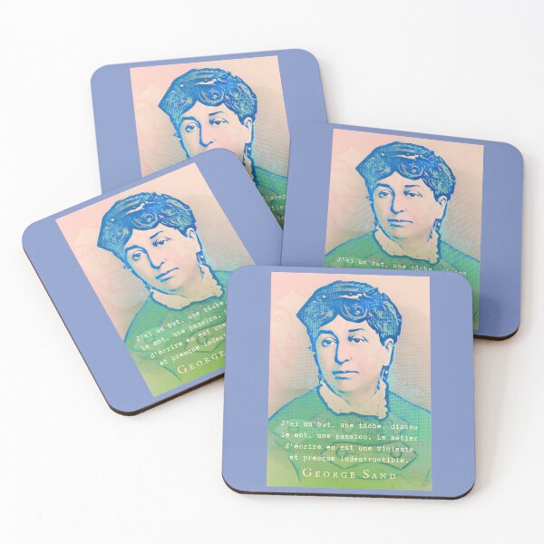 Item preview, George Sand quote: J'ai un but, une tâche, disons le mot, une passion. Le métier d'écrire en est une violente et presque indestructible. designed and sold by artbleed.