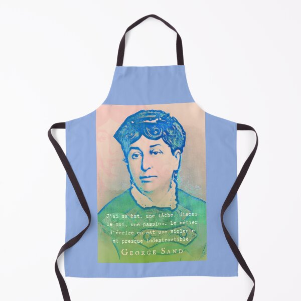Item preview, George Sand quote: J'ai un but, une tâche, disons le mot, une passion. Le métier d'écrire en est une violente et presque indestructible. designed and sold by artbleed.