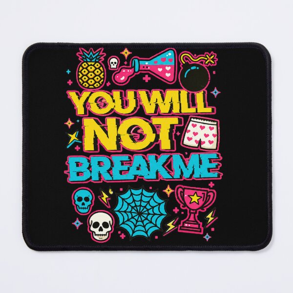 Item preview, You Will Not Break Me designed and sold by Theaurore.