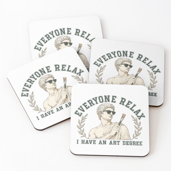 Item preview, Everyone Relax I Have an Art Degree Funny Artist designed and sold by CherylCGarrison.