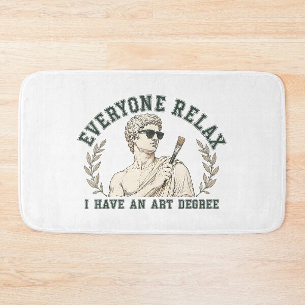 Item preview, Everyone Relax I Have an Art Degree Funny Artist designed and sold by CherylCGarrison.