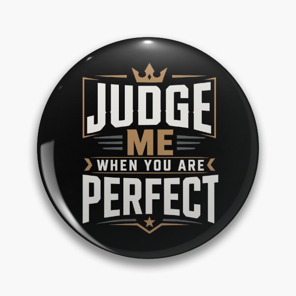 Item preview, Judge Me When You Are Perfect | Bold Masculine Typography Motivational Quote designed and sold by Huddy-clothes.