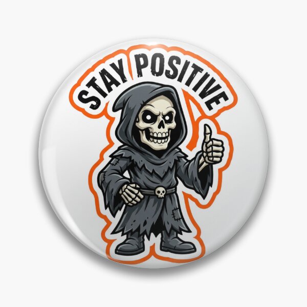 Item preview, Stay Positive Grim Reaper Funny Skeleton - Cute Spooky Dark Humor designed and sold by raedattia.