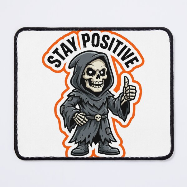 Item preview, Stay Positive Grim Reaper Funny Skeleton - Cute Spooky Dark Humor designed and sold by raedattia.