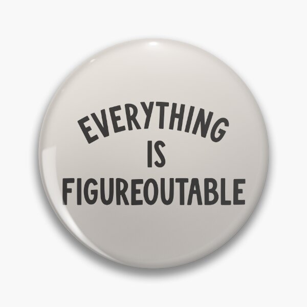 Item preview, Everything is figureoutable quote (Black Tone) designed and sold by Paigaam.