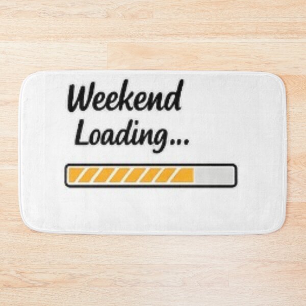 Item preview, Weekend Loading... Funny Weekend Quote | Friday Mood | Weekend Lover Gift | Loading Bar T-Shirt designed and sold by ser-Ile.