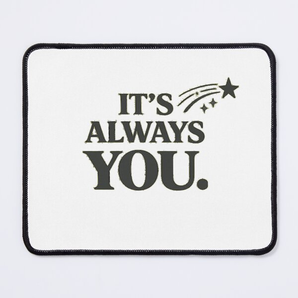 Item preview, It's Always You | Romantic Minimal Typography Design | Love Quote T-Shirt & Sticker designed and sold by Lovestickerco.