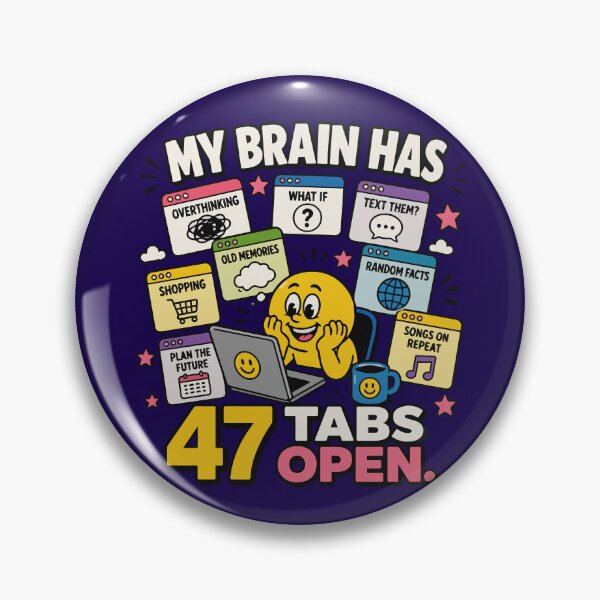 Item preview, My Brain Has 47 Tabs Open – Funny Overthinking Quote with Chaotic Mind, Laptop & Browser Windows designed and sold by Huddy-clothes.