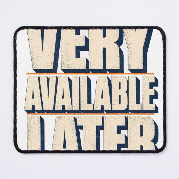 Item preview, Very Available Later designed and sold by aihrgdesign.