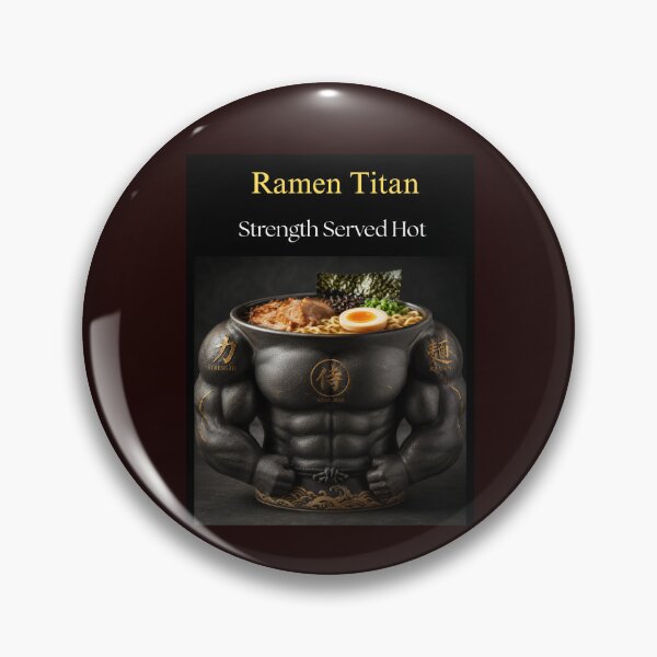 Item preview, Ramen Titan: Strength Served Hot   designed and sold by Brewgoodness.