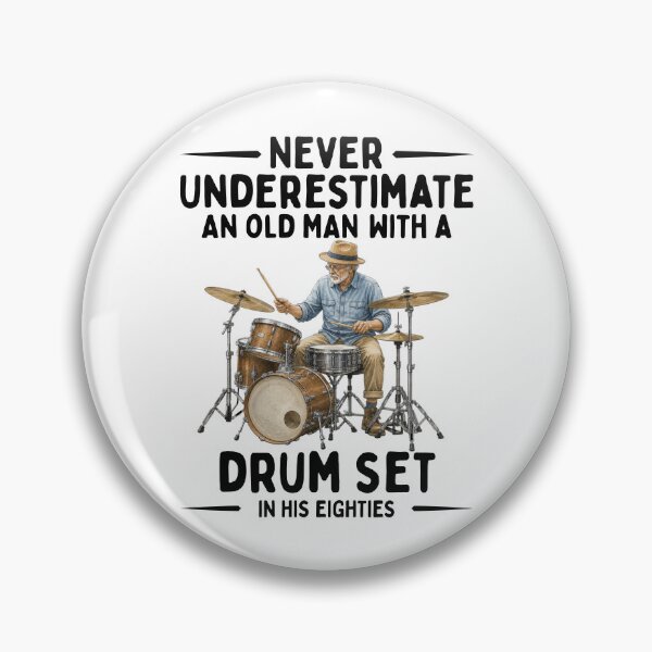 Item preview, Never Underestimate An Old Man With A Drum Set In His Eighties designed and sold by LounisArt.