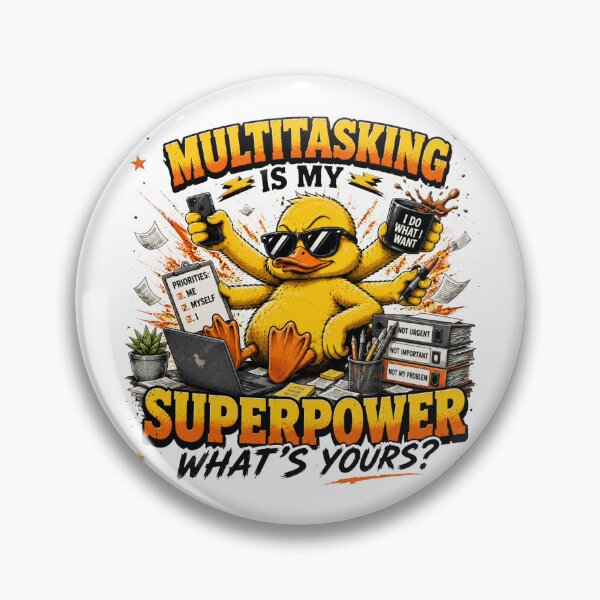 Item preview, Multitasking Is My Superpower Funny Duck Meme | Sarcastic Office Humor designed and sold by Cavalier-org.