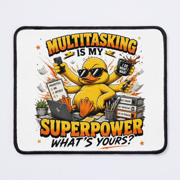 Item preview, Multitasking Is My Superpower Funny Duck Meme | Sarcastic Office Humor designed and sold by Cavalier-org.