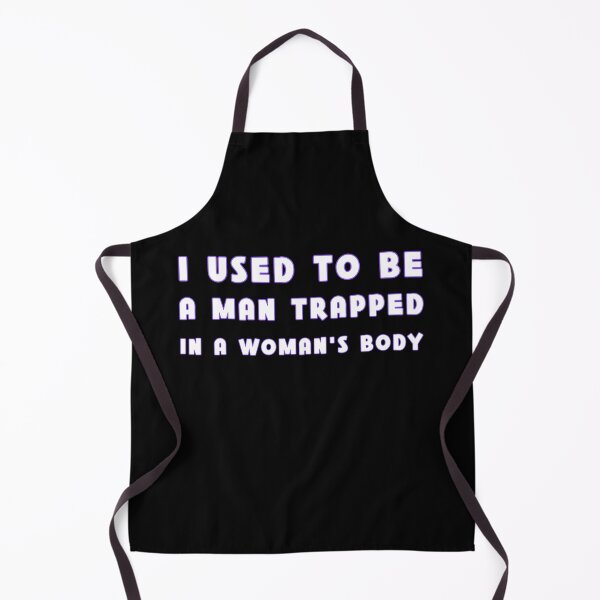 Item preview, I Used To Be A Man Trapped In A Woman's Body designed and sold by Margerita23.