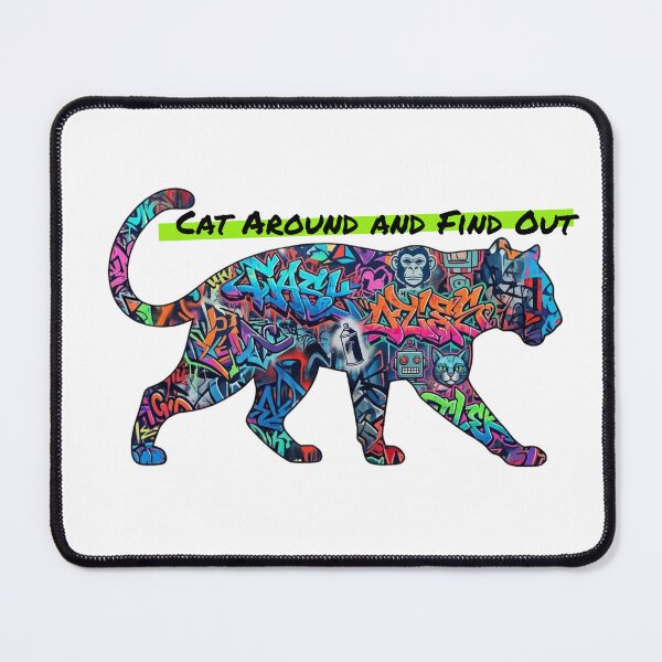 Item preview, Cat Around and Find Out – Street Art Cat designed and sold by RunningWhiskers.
