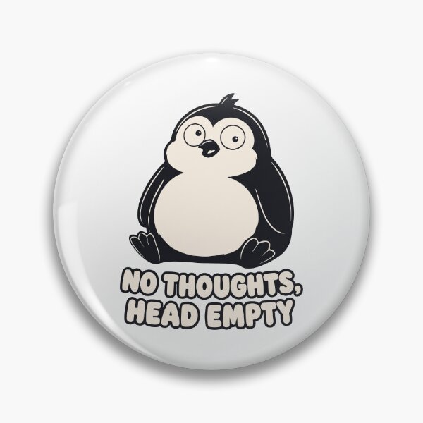 Item preview, No Thoughts Head Empty Penguin. Funny Derpy Cute Animal Meme designed and sold by MalisoStickers.