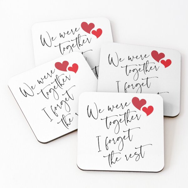 Item preview, We Were Together I Forget The Rest Romantic Quote designed and sold by NikBrin Prevail .
