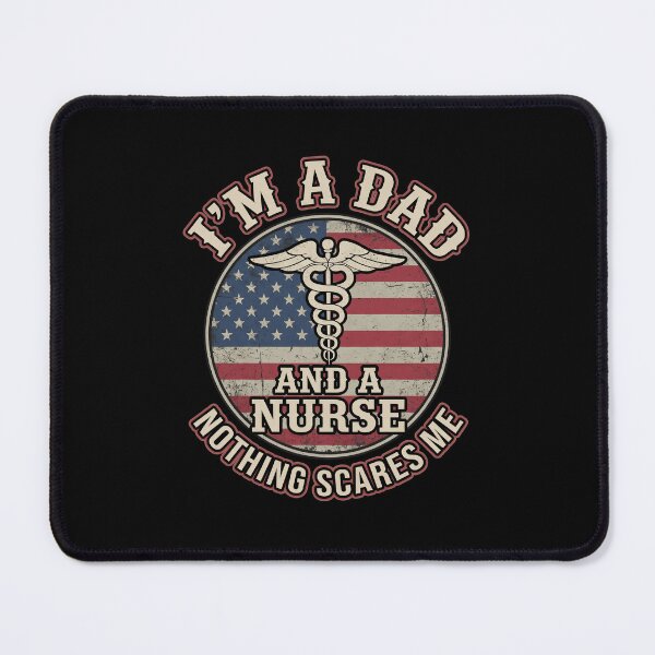Item preview, I'm A Dad And A Nurse Nothing Scares Me designed and sold by snazziz.