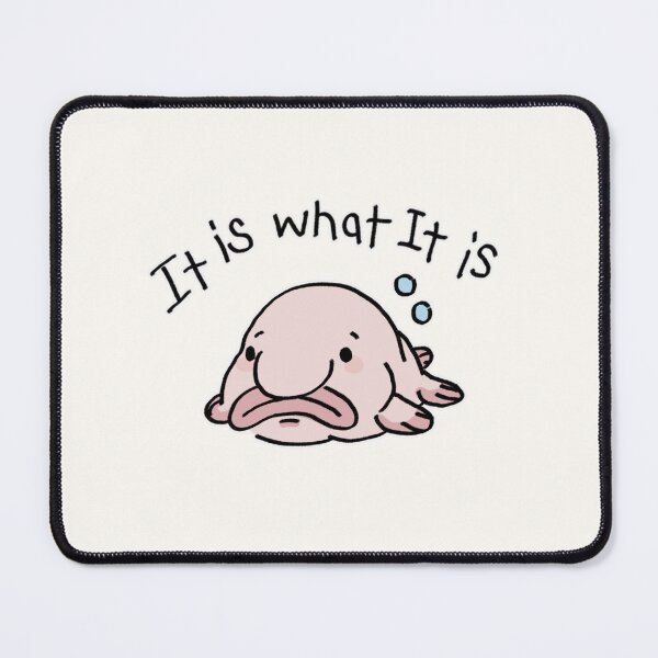 Item preview, It Is What It Is Cute Blobfish designed and sold by littleworldpp.