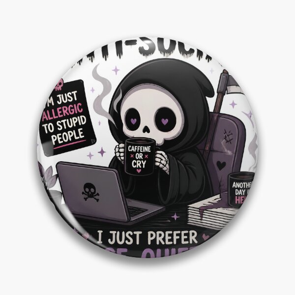 Item preview, Im Not Anti Social Just Allergic to Stupid People Grim Reaper designed and sold by Foxiquie | Creative Sticker Studio.