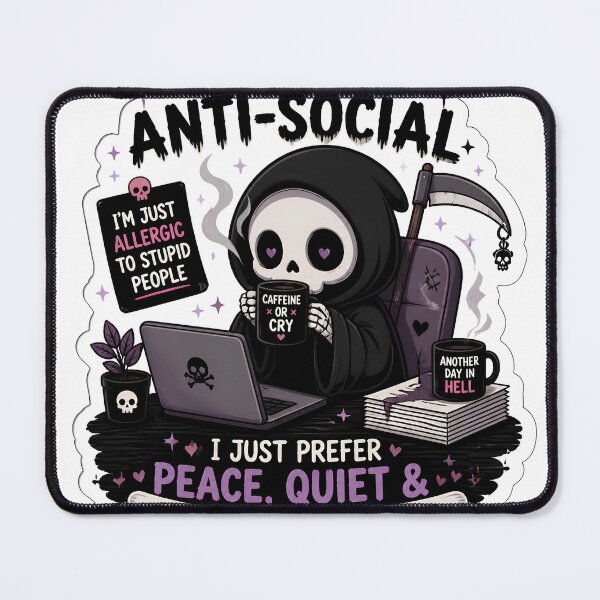 Item preview, Im Not Anti Social Just Allergic to Stupid People Grim Reaper designed and sold by Foxiquie | Creative Sticker Studio.