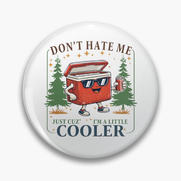 Item preview, Don't Hate Me Just Cuz' I'm A Little Cooler designed and sold by Johnny-Store.