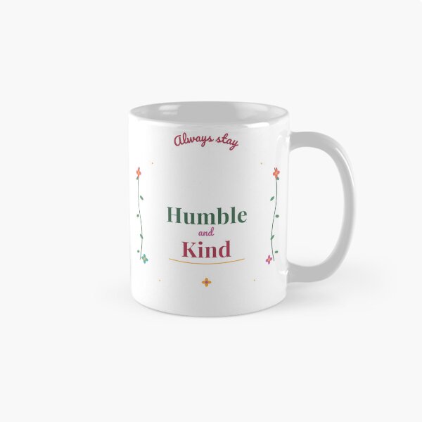 Item preview, Always Stay Humble and Kind | Boho Floral Inspirational Quote | Positive Typography Design designed and sold by SLAYTHESPACE.